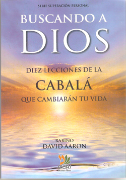 BUSCANDO A DIOS-DIEZ LECCIONES DE CABALA QUE CAMBIARAN TU VIDA